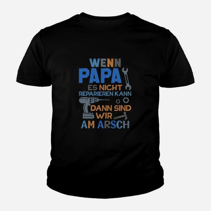 Vatertag Kinder Tshirt Wenn Papa es nicht reparieren kann - Lustiges Spruch-Kinder Tshirt