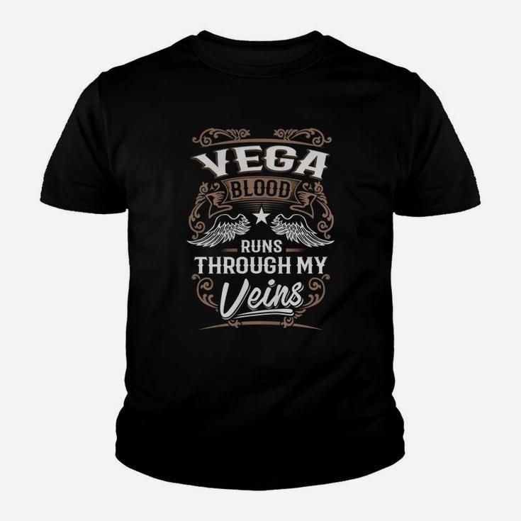 Vega Blood Runs Through My Veins Legend Name Gifts T Shirt Kid T-Shirt