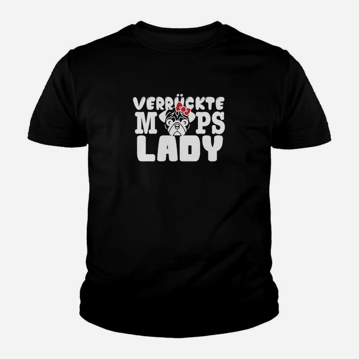 Verrückte Mops Lady Schwarzes Kinder Tshirt mit Mops-Motiv für Hundefans