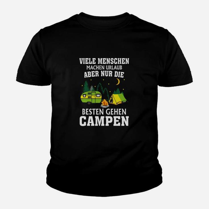 Viele Menschen Machen Urlaub Aber Nur Die Gesten Gehen Campen Kinder T-Shirt