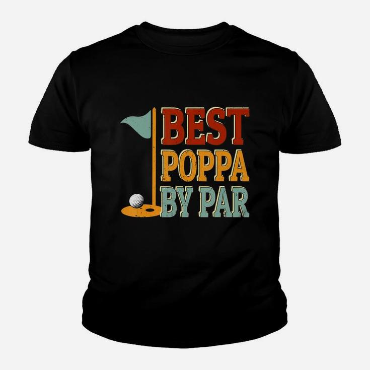 Vintage Best Poppa By Par Golf Shirt Father's Day Gifts Papa Kid T-Shirt