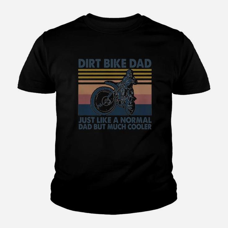 Vintage Dirt Bike Dad Just Like A Normal Dad But Much Cooler Kid T-Shirt