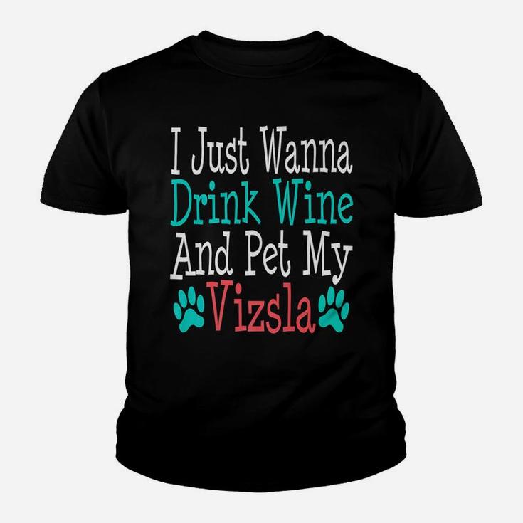 Vizsla Dog Mom Dad Funny Wine Lover Gift Birthday Kid T-Shirt