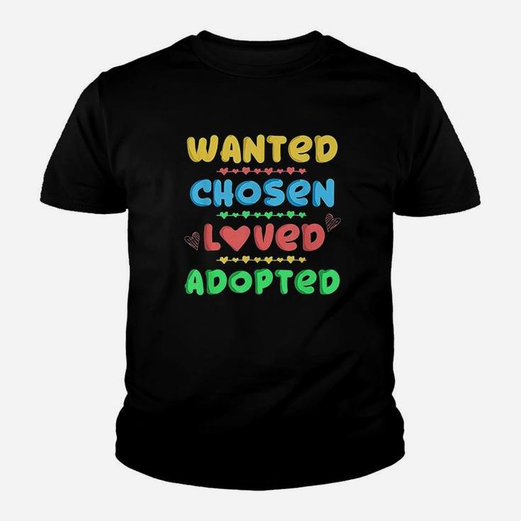 Wanted Chosen Loved Adopted Adoption Day Gift Kid T-Shirt