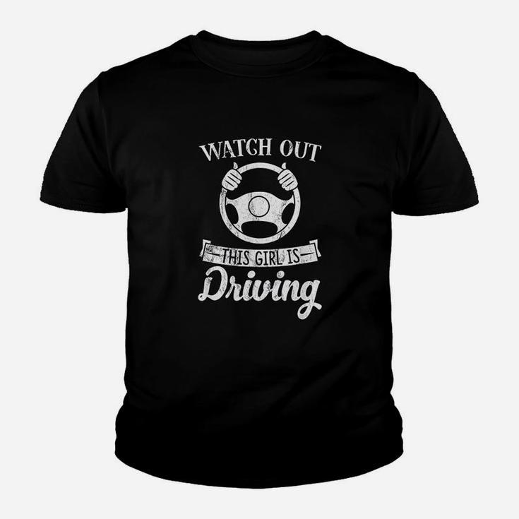 Watch Out This Girl Is Driving Funny For New Drivers Kid T-Shirt