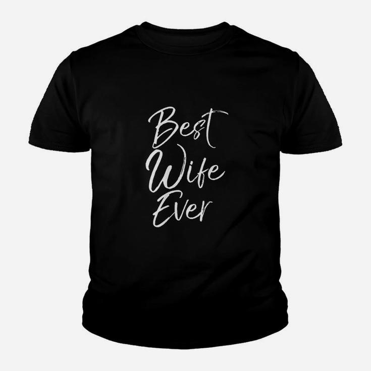 Wedding Anniversary Gift From New Husband Best Wife Ever Kid T-Shirt