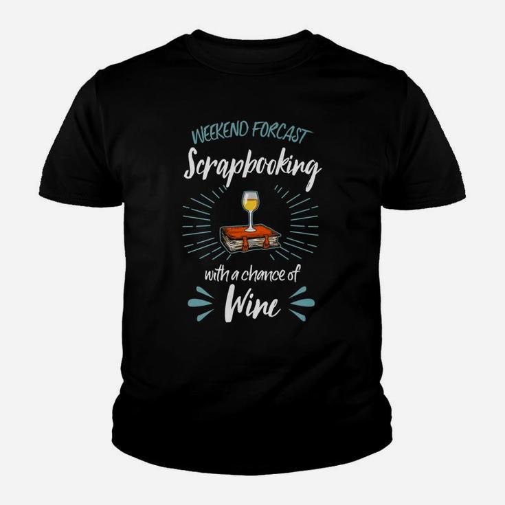 Weekend Forecast Scrapbooking With A Chance Of Wine Kid T-Shirt