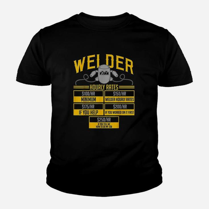 Welder Hourly Rate Funny Welding Gift For Hard Worker Welder Kid T-Shirt