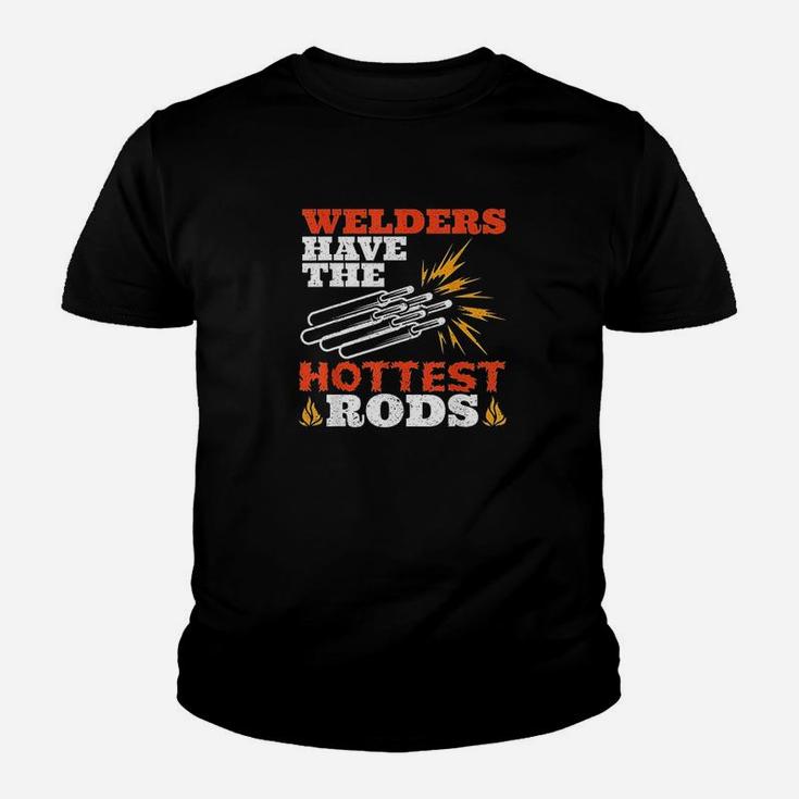 Welders Have The Rods Fabricator Gifts Funny Welding  Youth T-shirt