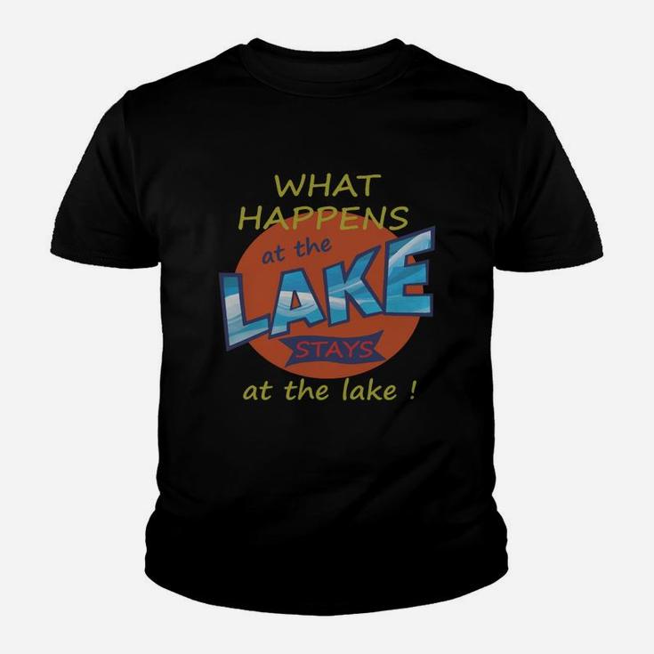 What Happens At The Lake Stays At The Lake Kid T-Shirt