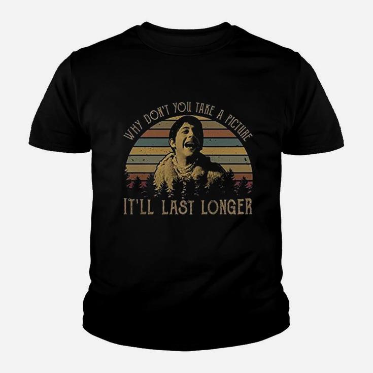 Why Dont You Take A Picture It Will Last Longer Vintage Kid T-Shirt