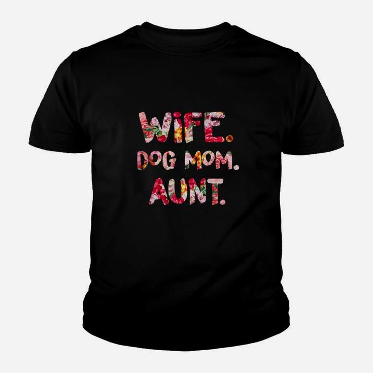 Wife Dog Mom Aunt Kid T-Shirt