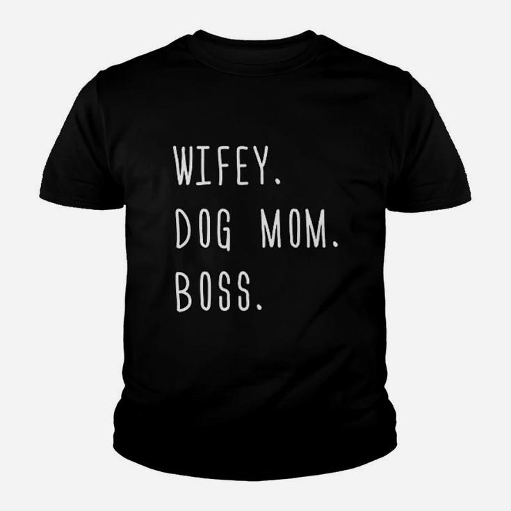Wifey Dog Mom Boss Funny Wife Gift Kid T-Shirt