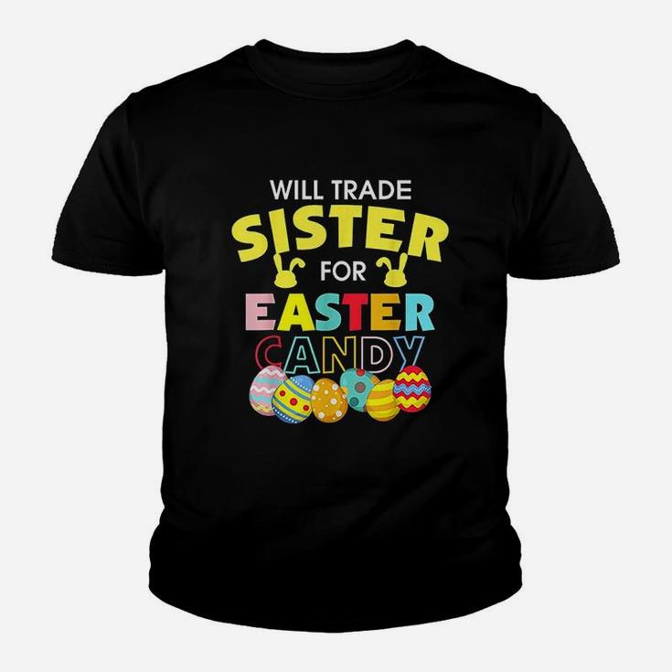 Will Trade Sister For Easter Candy Eggs Kid T-Shirt