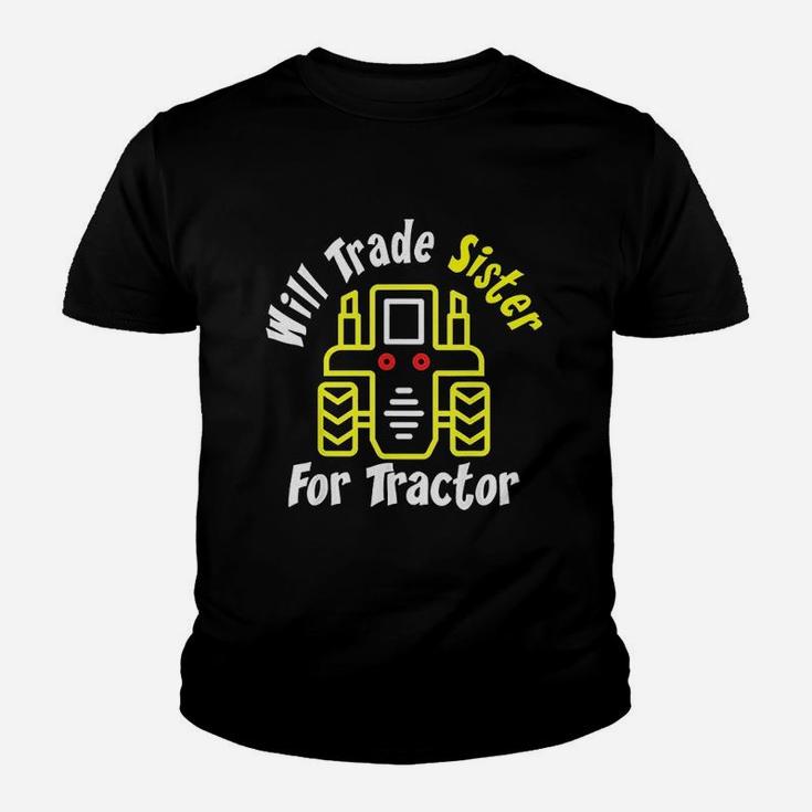 Will Trade Sister For Tractor Cute Funny Boys Farming Gift Kid T-Shirt