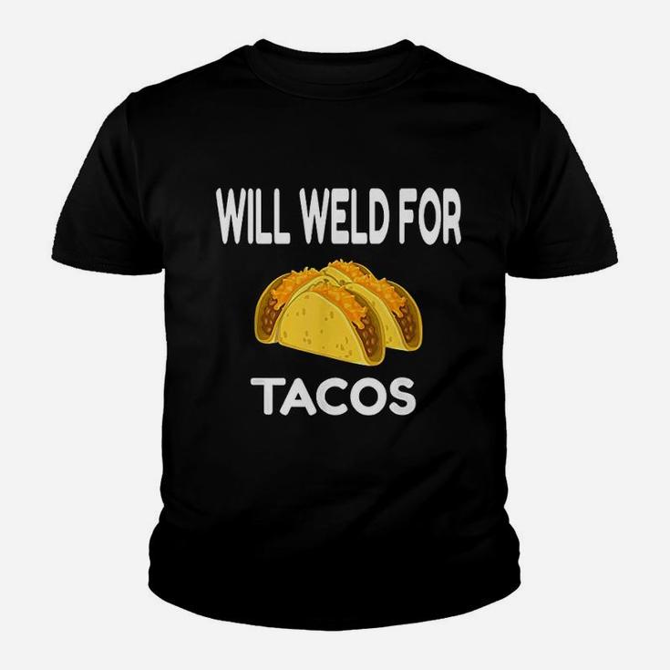 Will Weld For Taco Funny Welding Gift Welder Youth T-shirt