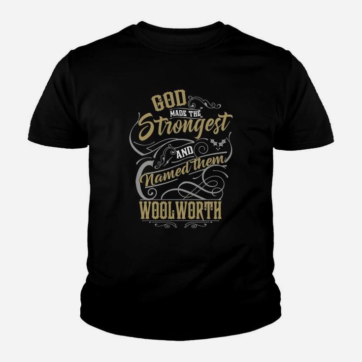 Woolworth God Made The Strongest And Named Them Woolworth  Youth T-shirt
