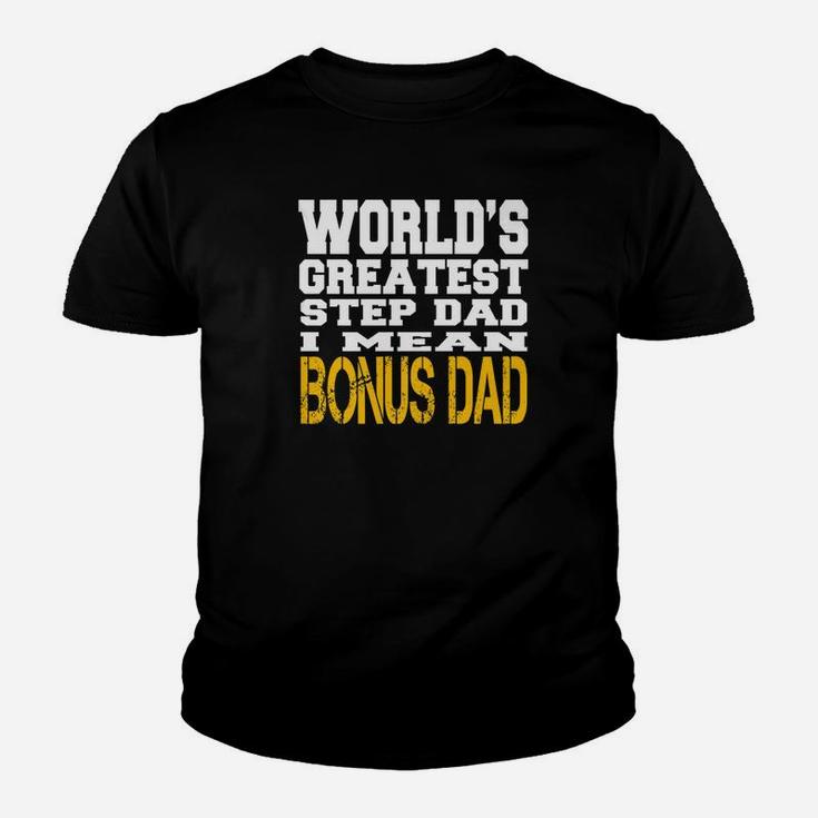 Worlds Greatest Step Dad I Mean Bonus Dad Fathers Day Shirt Premium Kid T-Shirt