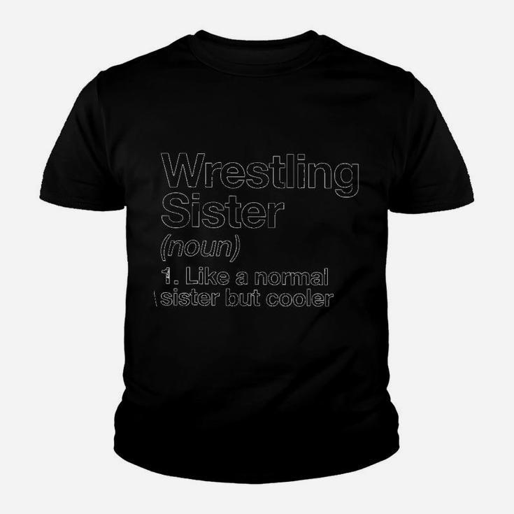 Wrestling Sister Definition, sister presents Kid T-Shirt