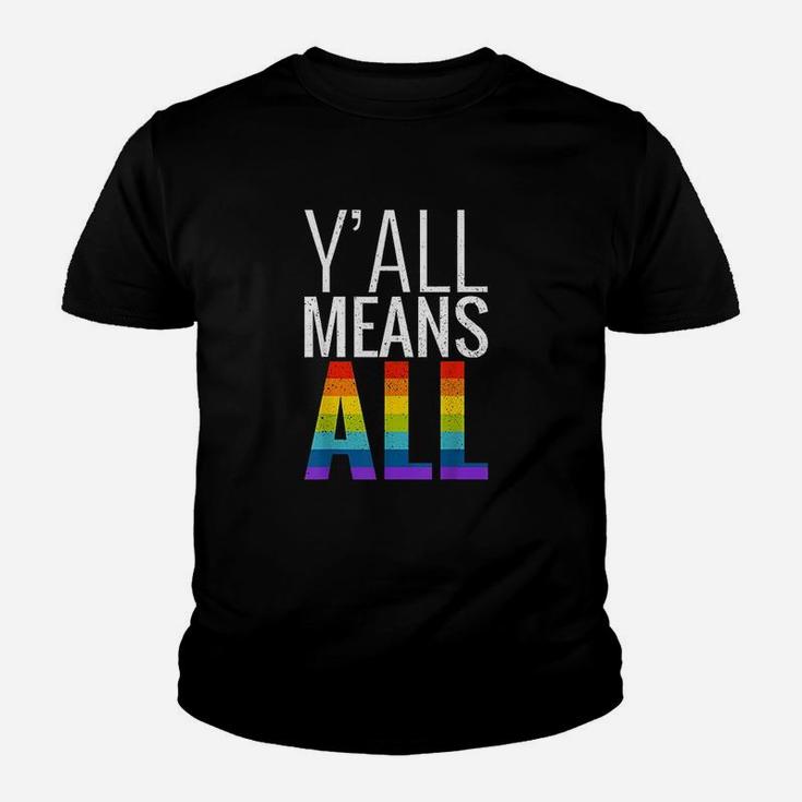 Yall Means All Lgbt Gay Lesbian Pride Parade Kid T-Shirt