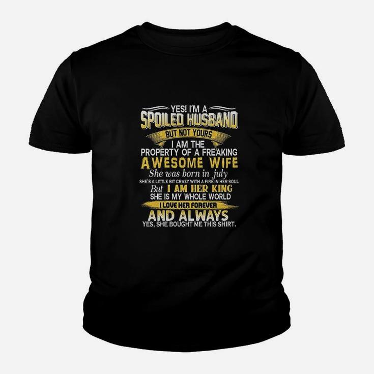Yes I Am A Spoiled Husband Of A July Wife Funny Family Kid T-Shirt