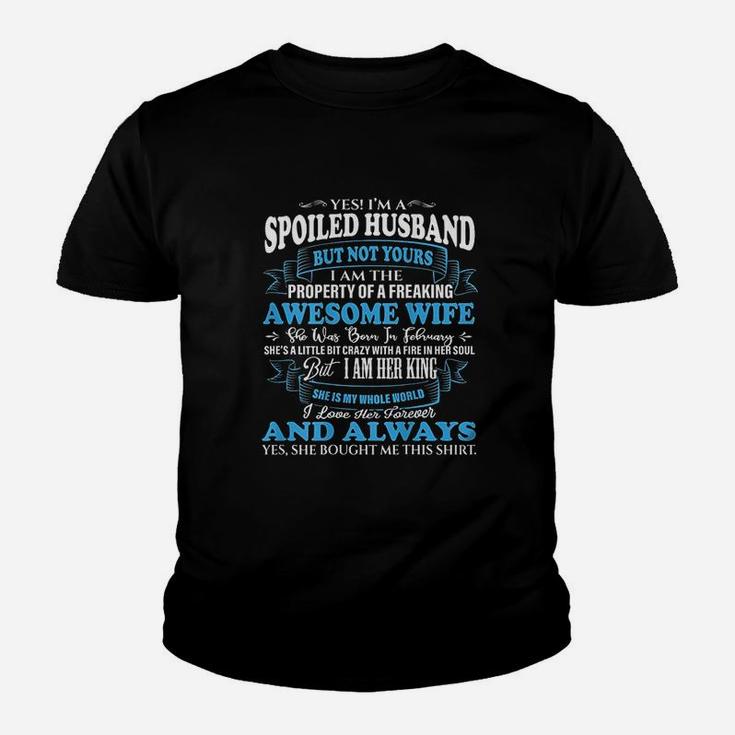 Yes I Am A Spoiled Husband Of An February Wife Kid T-Shirt