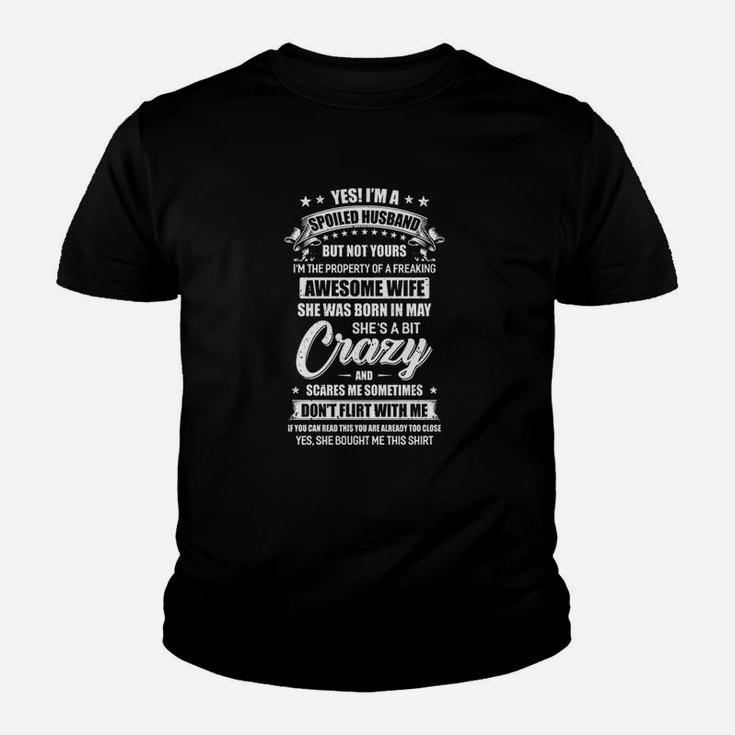 Yes Im A Spoiled Husband Of A May Wife Funny Kid T-Shirt