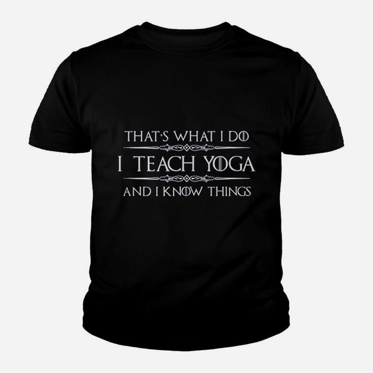 Yoga Instructor Teacher Gifts I Teach Yoga I Know Things Kid T-Shirt
