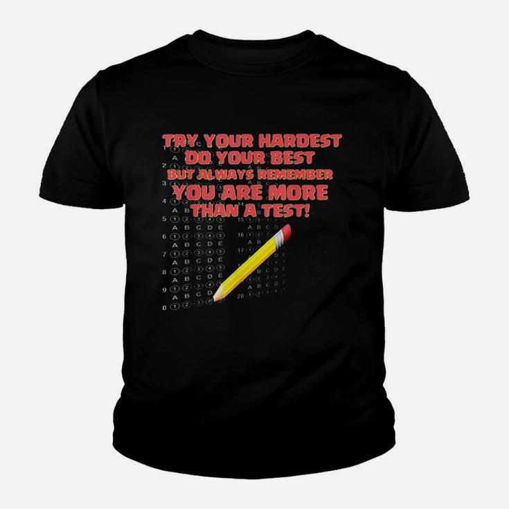 You Are More Than A Test Standardized Test Teacher Kid T-Shirt