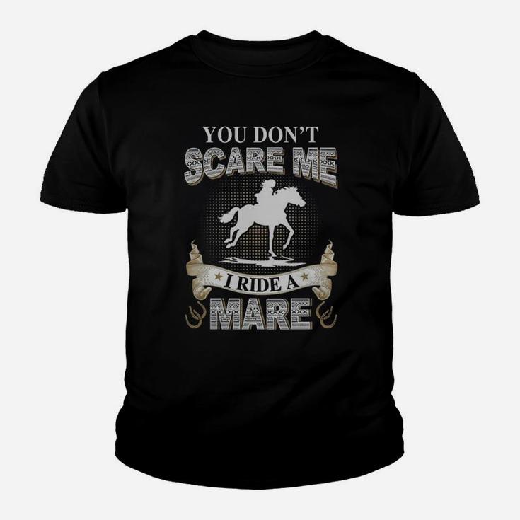 You Do Not Scare Me I Ride A Mare T-shirt Kid T-Shirt