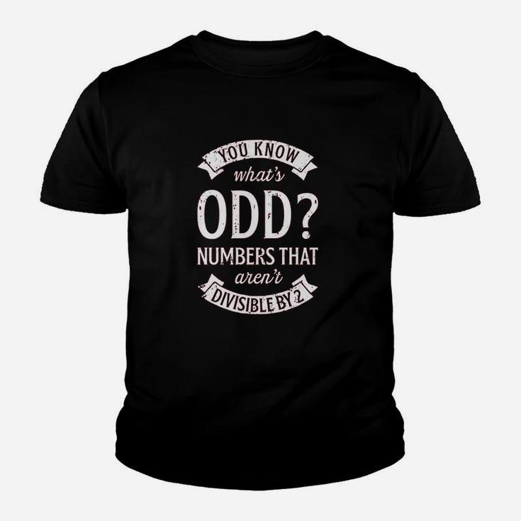 You Know Whats Odd Numbers Math Teacher Funny Pun Kid T-Shirt