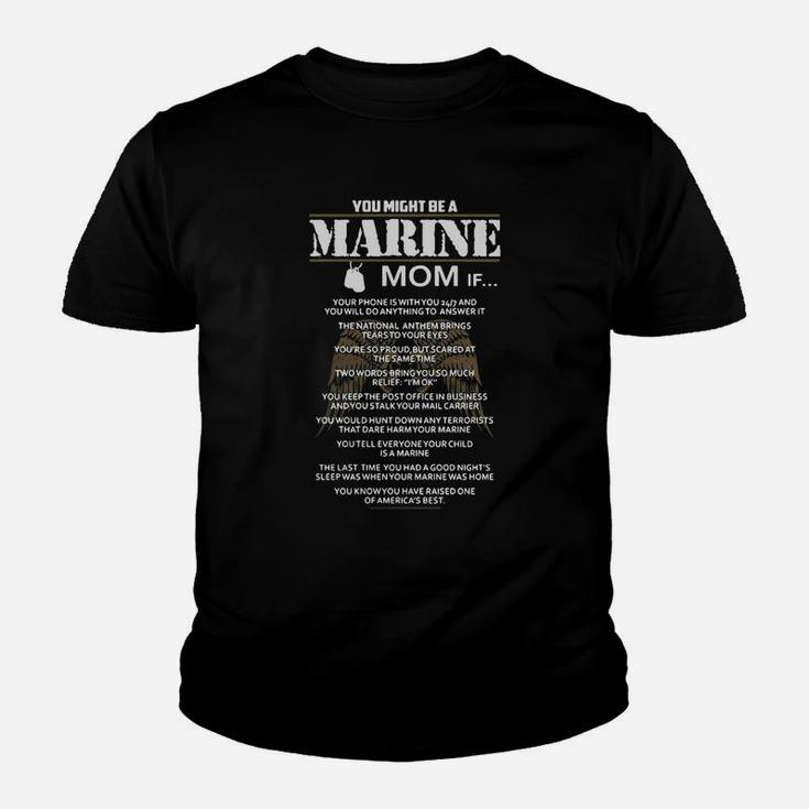 You Might Be A Marine Mom Proud Veteran Mom Mothers Day Kid T-Shirt