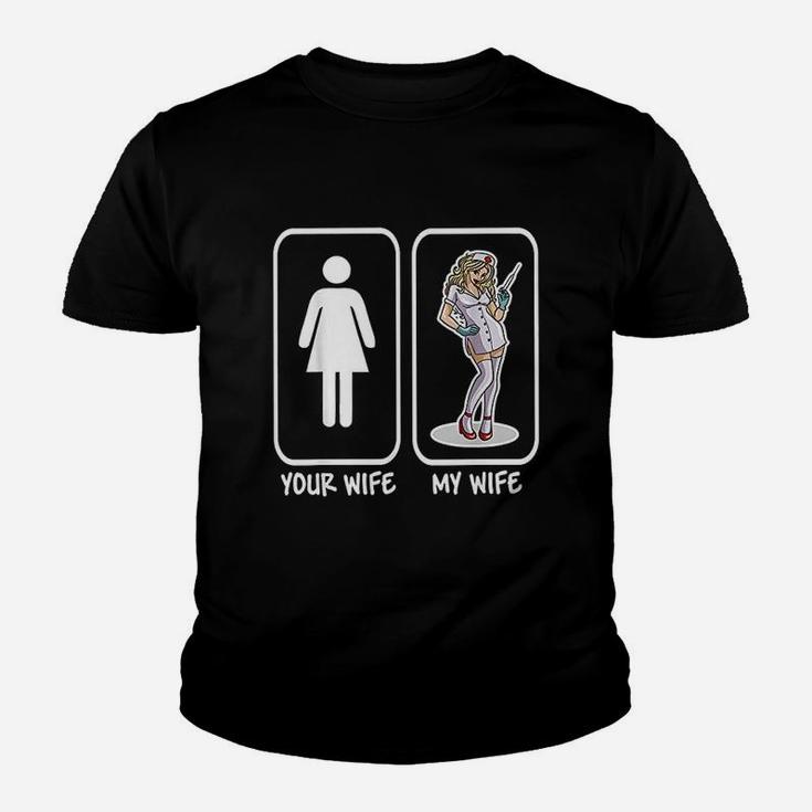Your Wife My Wife Nurse Funny Husband Kid T-Shirt