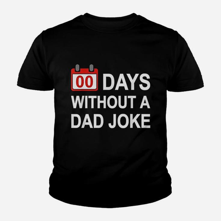 Zero Days Without A Dad Joke Funny Gag Meme Witty Saying Kid T-Shirt