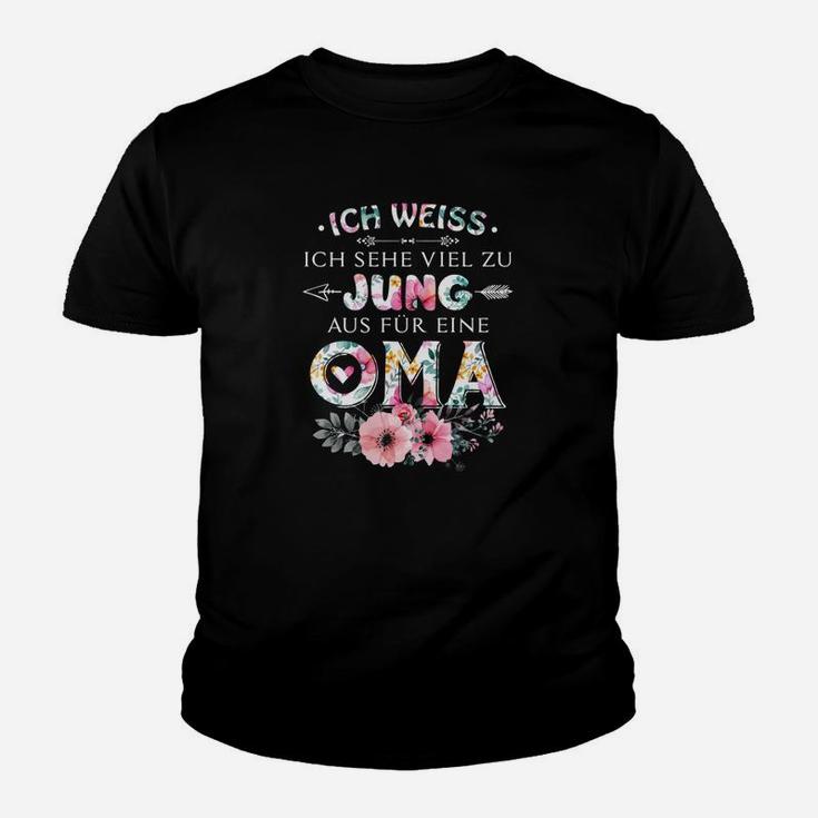 Zu Jung Aus Fur Eine Oma Kinder T-Shirt