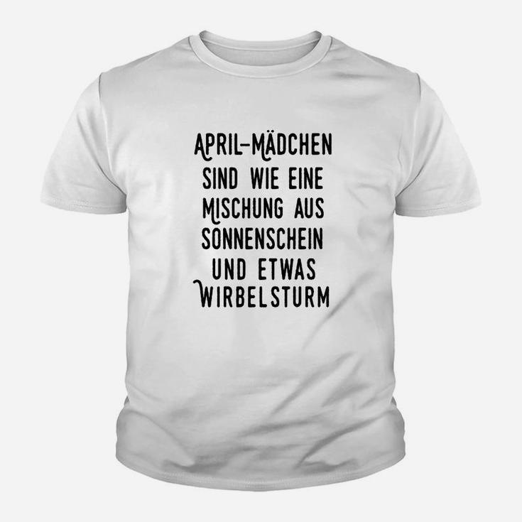 April-Mädchen Geburtstag Kinder Tshirt - Sonnenschein & Wirbelsturm Spruch