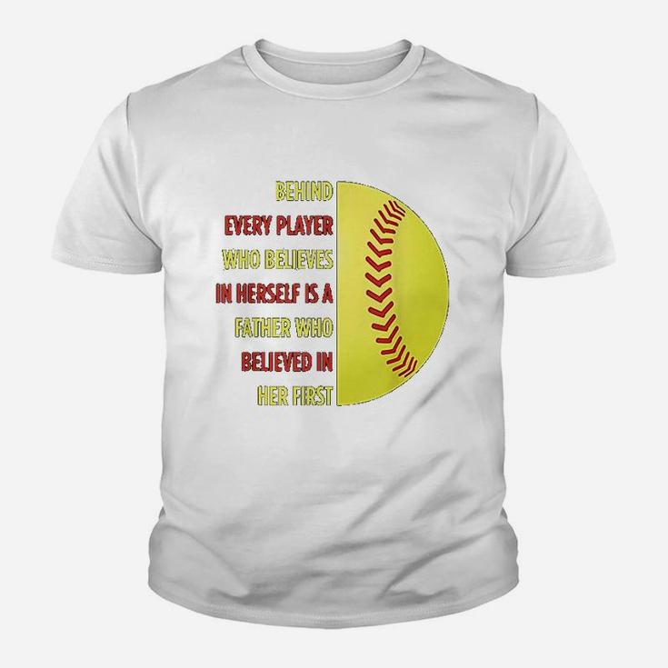 Behind Every Player Is A Father Softball Gift Dad Softball Kid T-Shirt
