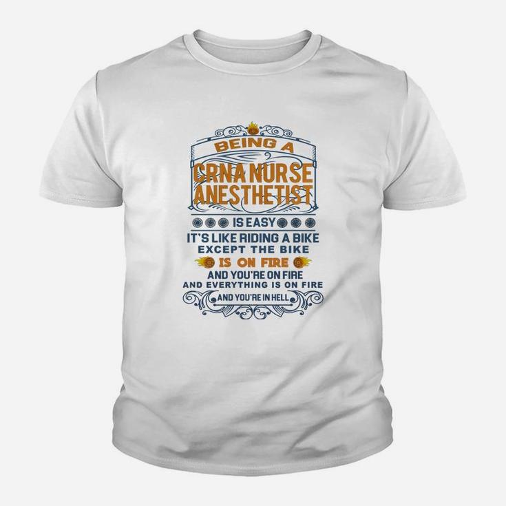 Being A Crna Nurse Anesthetist Is Like Riding A Bike Kid T-Shirt