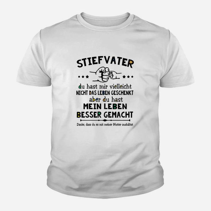 Besser Gemacht Lebensweisheit Stiefvater Kinder Tshirt, Einzigartiges Design