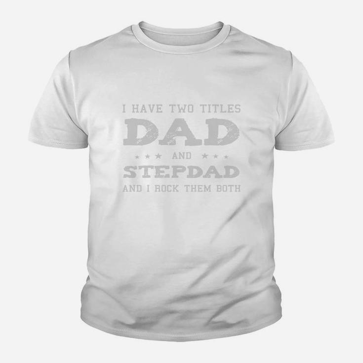Best Dad And Stepdad Shirt Cute Fathers Day Gift From Wife Black Youth B0725z4n7v 1 Kid T-Shirt