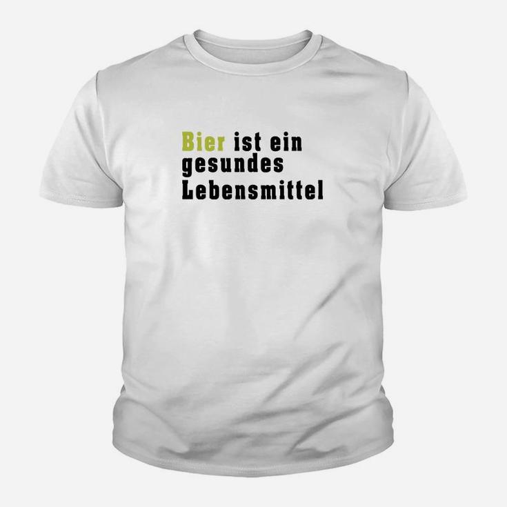 Bier Ist Ein Gesundes Lebensmittel Kinder T-Shirt