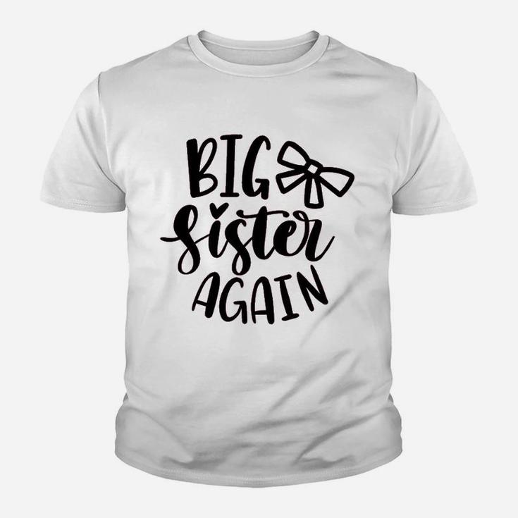 Big Sister Again, sister presents Kid T-Shirt