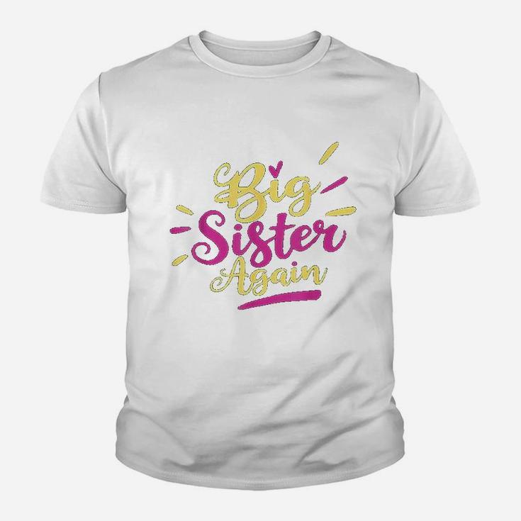 Big Sister Again Soon Be A Big Sister Kid T-Shirt
