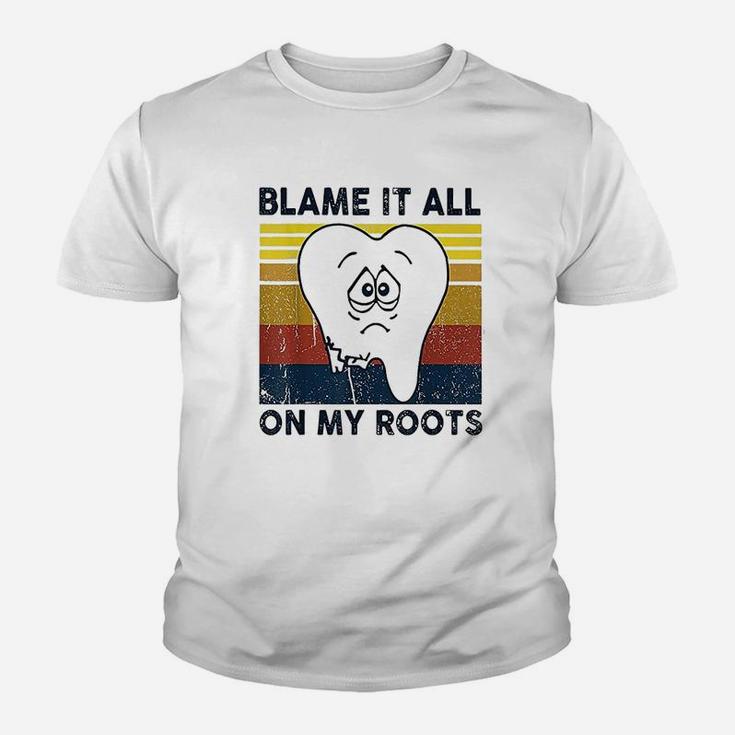 Blame It All On My Roots Tooth Retro Vintage Kid T-Shirt
