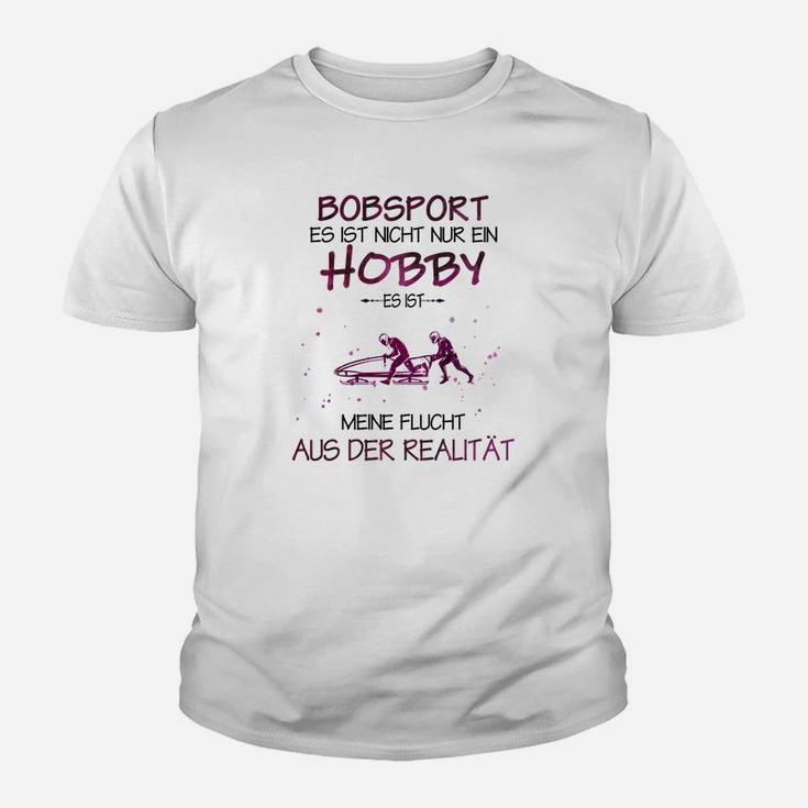 Bobsleigh Es Ist Nicht Nur Ein Hobby1 Kinder T-Shirt