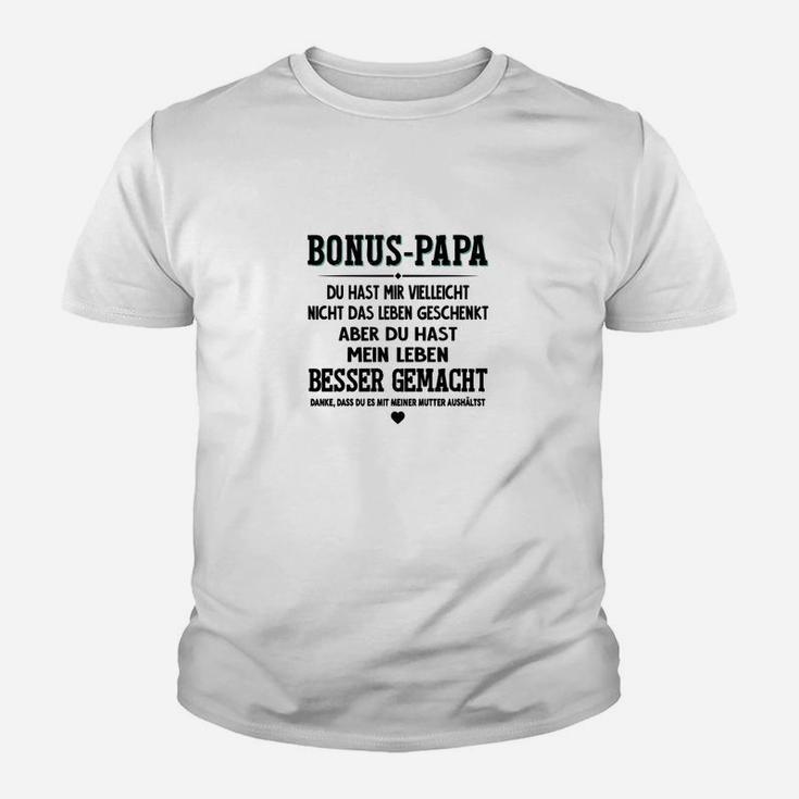 Bonus-Papa Kinder Tshirt Besseres Leben Spruch, Geschenk für Stiefvater