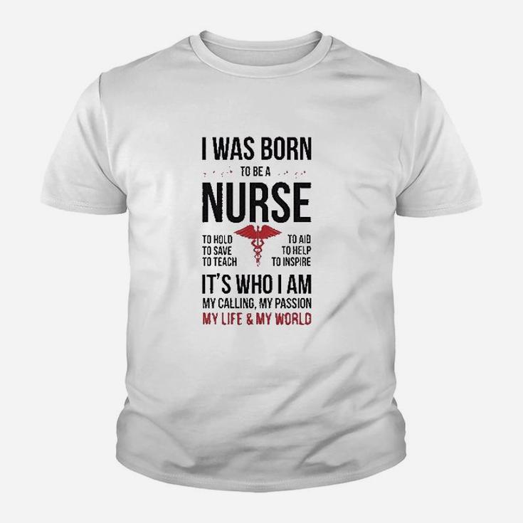 Born To Be A Nurse Gift For Nurses Kid T-Shirt