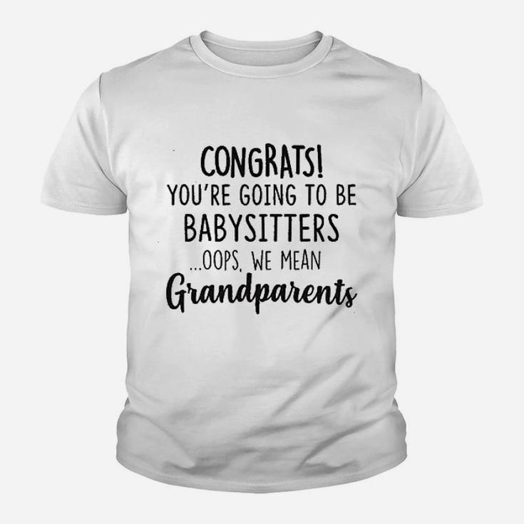 Congrats You Are Going To Be Babysitters Oops We Mean Grandparents Baby Pregnancy Announcement Kid T-Shirt
