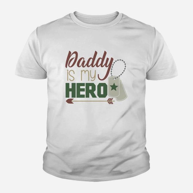 Daddy Is My Hero Armed Services Military Kid T-Shirt