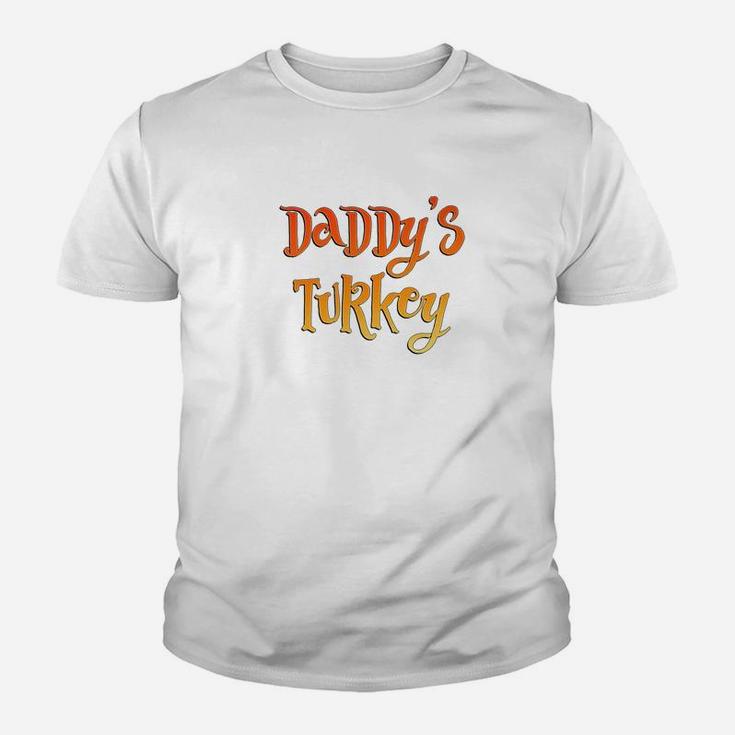 Daddys Turkey Thanksgiving Kid T-Shirt